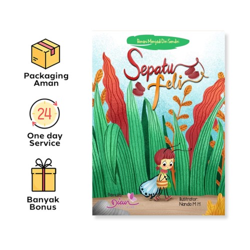 Sepatu Feli: Seri Berani Jadi Diri Sendiri (Charissa Publisher)
