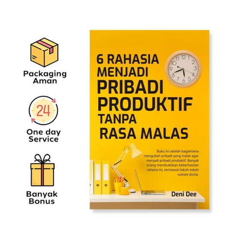 6 Rahasia Menjadi Pribadi Produktif Tanpa Rasa Malas (Araska Publisher)