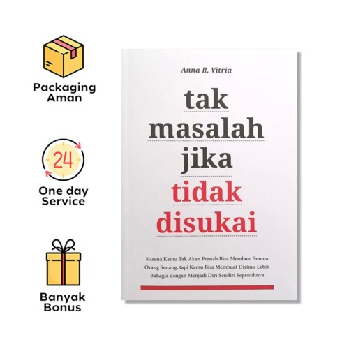 Tak Masalah Jika Tidak Disukai