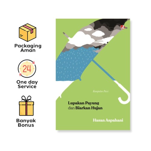 Lupakan Payung Dan Biarkan Hujan