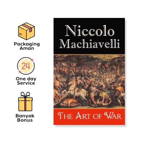 Niccolo Machiavelli: The Art Of War