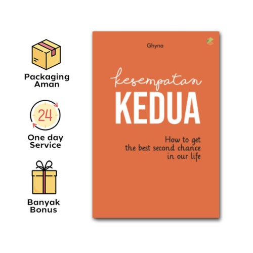 Kesempatan Kedua : How to Get The Best Second Chance in Our Life