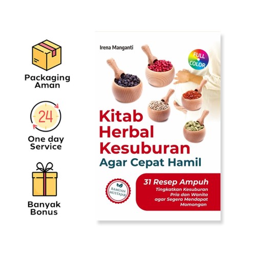 Kitab Herbal Kesuburan Agar Cepat Hamil : 31 Resep Ampuh Kitab Herbal Kesuburan Agar Cepat Hamil: 31 Resep Ampuh Tingkatkan Kesuburan Pria Dan Wanita Agar Segera Mendapat Momongan