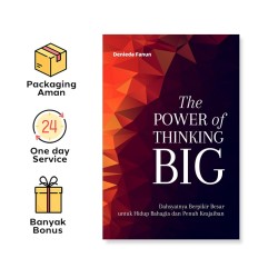 The Power Of Thinking Big: Dahsyatnya Berpikir Besar Untuk Hidup Bahagia Dan Penuh Keajaiban