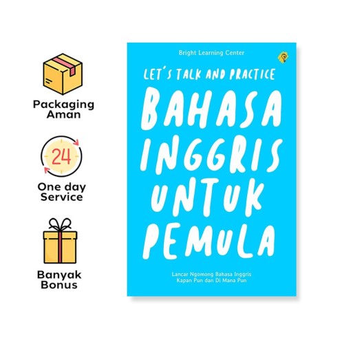 Bahasa Inggris Untuk Pemula : Let'S Talk And Practice