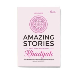 AMAZING STORIES KHADIJAH // PUSTAKA AL-USWAH