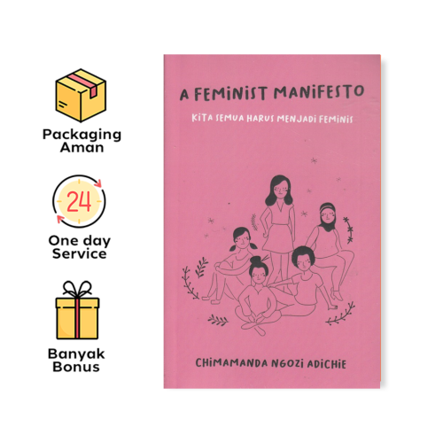 Buku A Feminist Manifesto: Kita Semua Harus Menjadi Feminis (Chimamanda Ngozi Adichie)