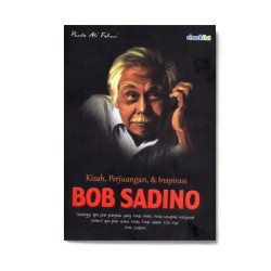 Bob Sadino : Kisah, Perjuangan & Inspirasi