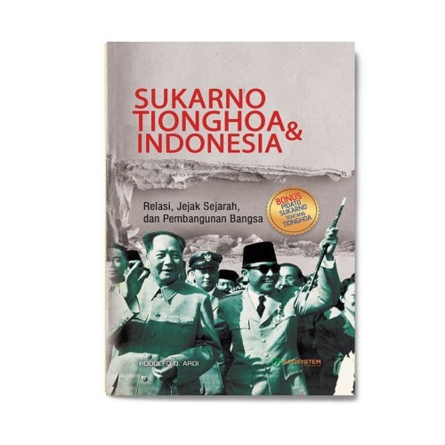 Sukarno, Tionghoa & Indonesia