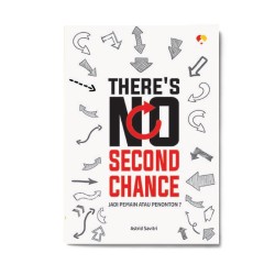 There'S No Second Chance: Jadi Pemain Atau Penonton?