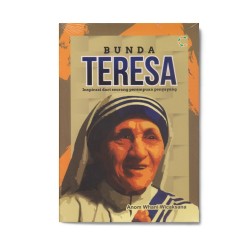 Bunda Teresa: Inspirasi Dari Seorang Perempuan Penyayang