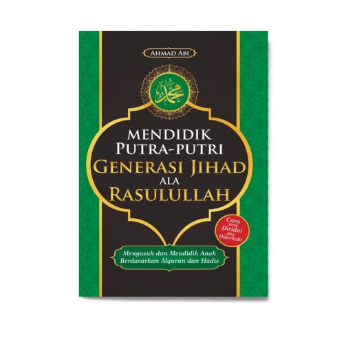 Mendidik Putra-Putri Generasi Jihad Ala Rasulullah