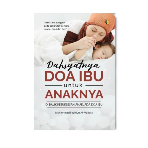 Dahsyatnya Doa Ibu Untuk Anaknya