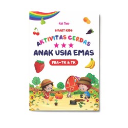 Aktivitas Cerdas Anak Usia Emas: Smart Kids