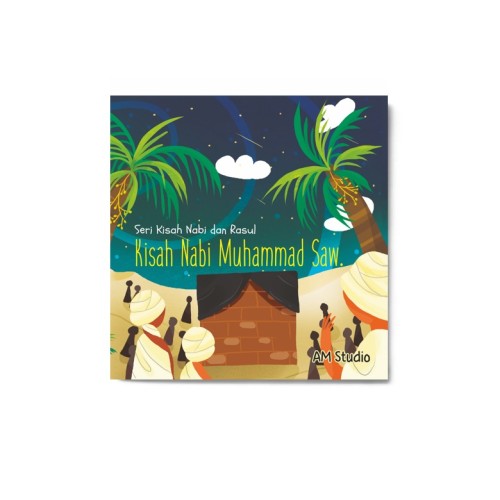 Kisah Nabi Muhammad Saw: Seri Kisah Nabi & Rasul