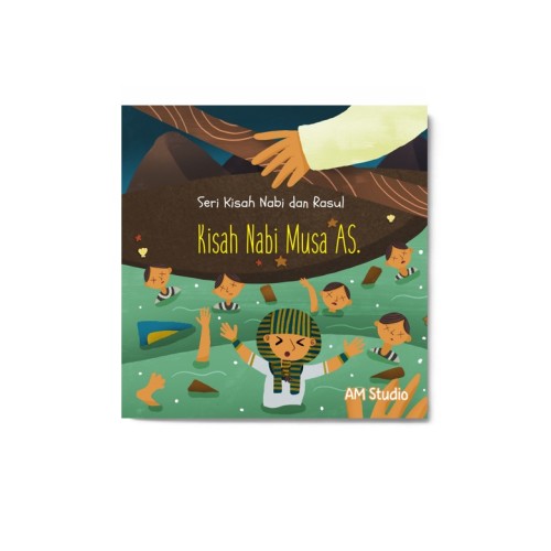 Kisah Nabi Musa A.S: Seri Kisah Nabi & Rasul