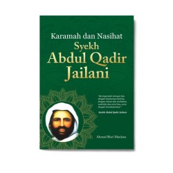 Syekh Abdul Qadir Jailani: Karamah & Nasihat