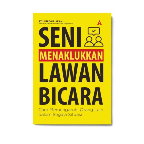 Seni Menaklukkan Lawan Bicara