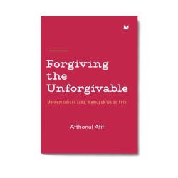 Forgiving The Unforgivable