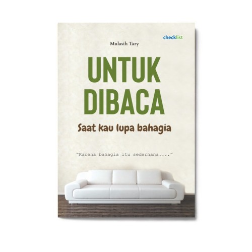 Untuk Dibaca Saat Kau Lupa Bahagia