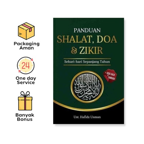 PANDUAN SHALAT, DOA & ZIKIR SEHARI-HARI SEPANJANG TAHUN