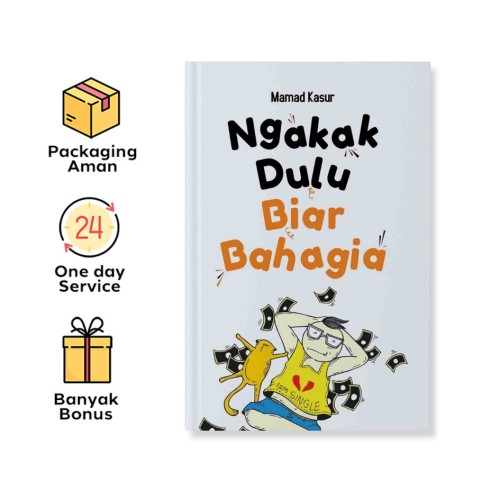 NGAKAK DULU, BIAR BAHAGIA
