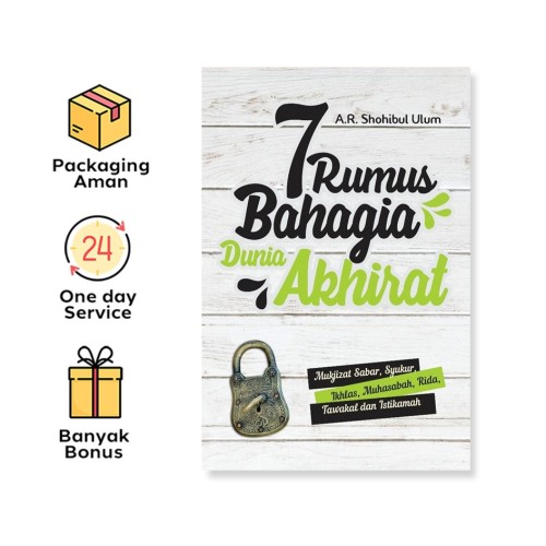7 RUMUS BAHAGIA DUNIA AKHIRAT: MUKJIZAT SABAR, SYUKUR, IKHLAS, MUHASABAH, RIDA, TAWAKAL, DAN ISTIKAMAH