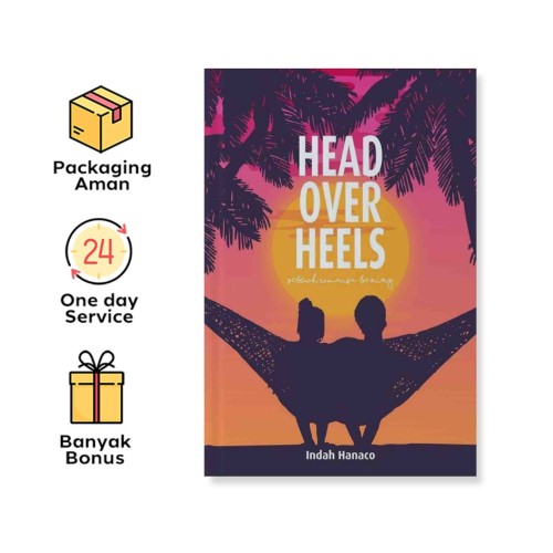HEAD OVER HEELS : SEBUAH ROMANSA BENING