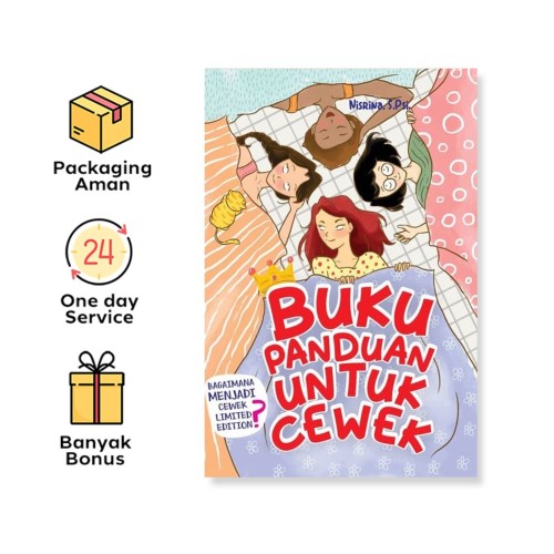 BUKU PANDUAN UNTUK CEWEK: BAGAIMANA MENJADI CEWEK LIMITED EDITION?