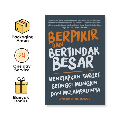 BERPIKIR DAN BERTINDAK BESAR: MENETAPKAN TARGET SETINGGI MUNGKIN DAN MELAMPAUINYA