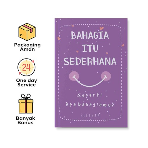 BAHAGIA ITU SEDERHANA: SEPERTI APA BAHAGIAMU?