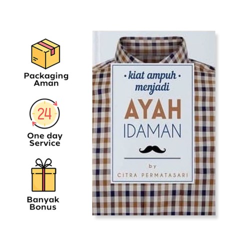 KIAT AMPUH MENJADI AYAH IDAMAN