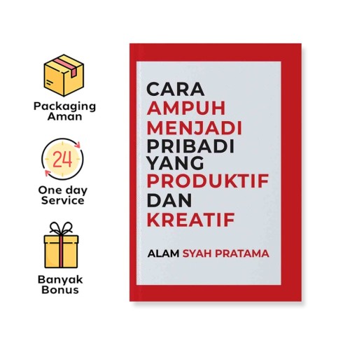 CARA AMPUH MENJADI PRIBADI PRODUKTIF DAN KREATIF