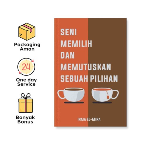 SENI MEMILIH DAN MEMUTUSKAN SEBUAH PILIHAN