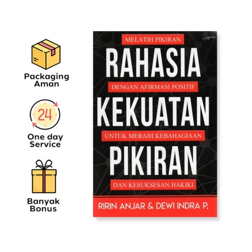 RAHASIA KEKUATAN PIKIRAN: MELATIH PIKIRAN DENGAN AFIRMASI POSITIF UNTUK MERAIH KEBAHAGIAAN DAN KESUKSESAN HAKIKI