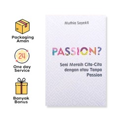 PASSION?: SENI MERAIH CITA-CITA DENGAN ATAU TANPA PASSION