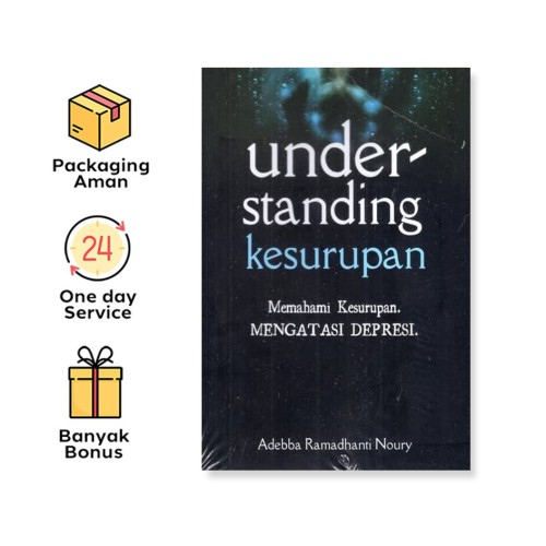 UNDERSTANDING KESURUPAN: MEMAHAMI KESURUPAN. MENGATASI DEPRESI