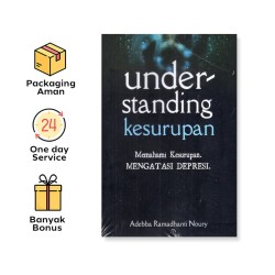 UNDERSTANDING KESURUPAN: MEMAHAMI KESURUPAN. MENGATASI DEPRESI