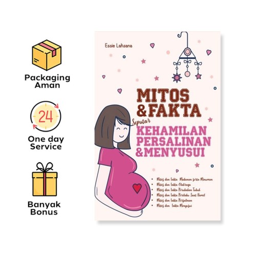 MITOS & FAKTA SEPUTAR KEHAMILAN, PERSALINAN & MENYUSUI