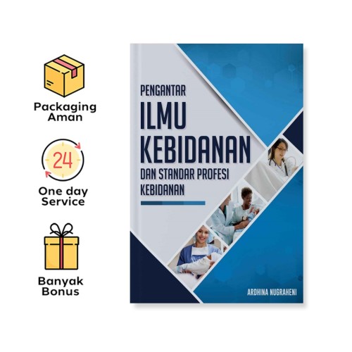 PENGANTAR ILMU KEBIDANAN DAN STANDAR PROFESI KEBIDANAN