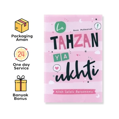 LA TAHZAN YA UKHTI: ALLAH SELALU BERSAMAMU