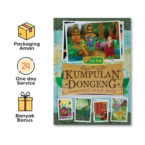 EDU BOOK: KUMPULAN DONGENG INSPIRATIF UNTUK ANAK