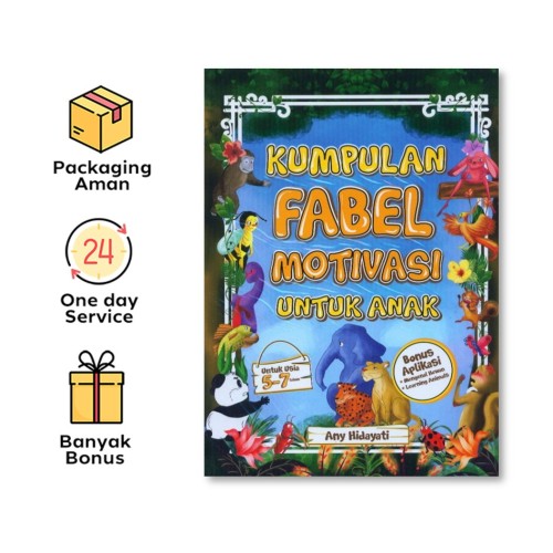 KUMPULAN FABEL MOTIVASI UNTUK ANAK