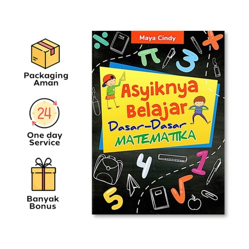 ASYIKNYA BELAJAR DASAR-DASAR MATEMATIKA