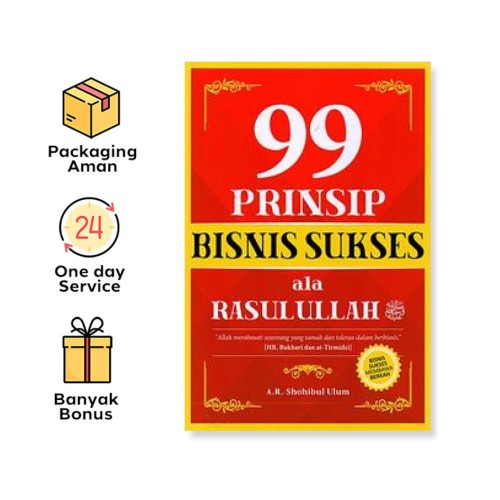 99 PRINSIP BISNIS SUKSES ALA RASULULLAH