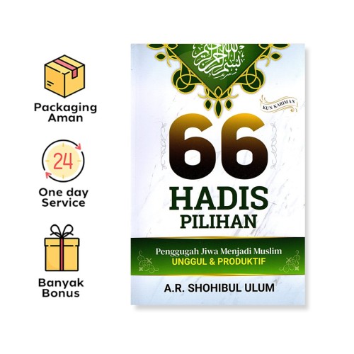 66 HADIS PILIHAN PENGGUGAH JIWA MENJADI MUSLIM UNGGUL DAN PRODUKTIF