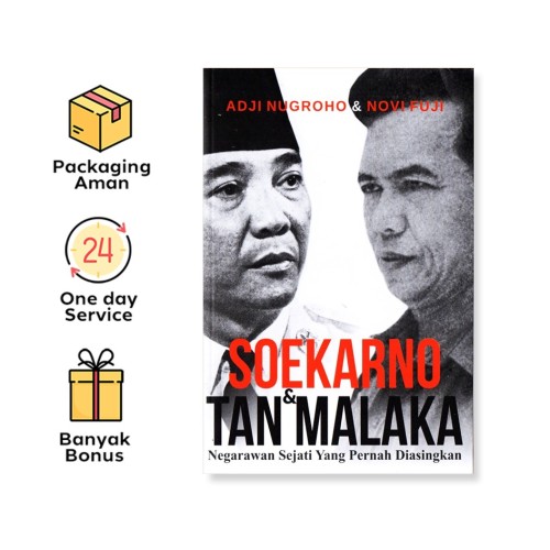 SOEKARNO & TAN MALAKA: NEGARAWAN SEJATI YANG PERNAH DIASINGKAN