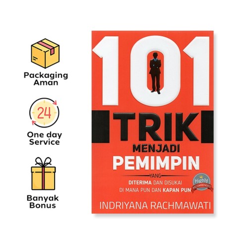 101 TRIK MENJADI PEMIMPIN YANG DITERIMA DAN DISUKAI DI MANA PUN DAN KAPAN PUN