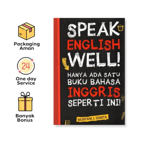 SPEAK ENGLISH WELL!: HANYA ADA SATU BUKU BAHASA INGGRIS SEPERTI INI!