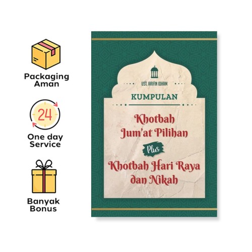 KUMPULAN KHOTBAH JUMAT PILIHAN PLUS KHOTBAH HARI RAYA DAN NIKAH